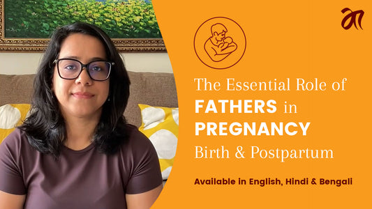 The Essential Role of Fathers in Pregnancy, Birth & Postpartum - English | Hindi | Bengali